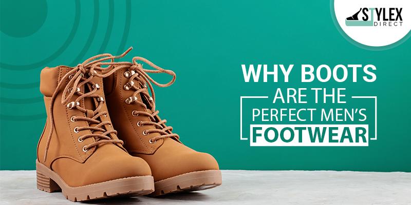 Why Boots are the Perfect Men’s Footwear